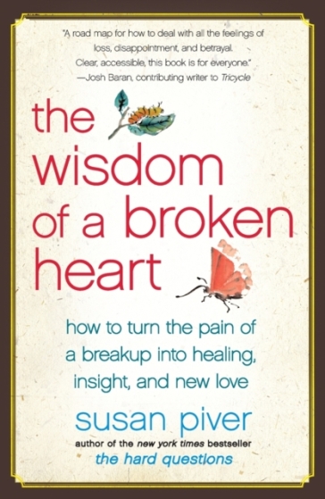 The Wisdom of a Broken Heart - Susan Piver