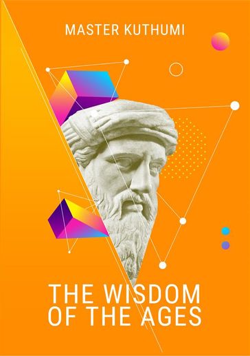 The Wisdom of the Ages - Fernando Candiotto - Master Kuthumi