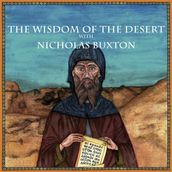 The Wisdom of the Desert with Nicholas Buxton
