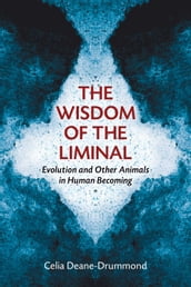 The Wisdom of the Liminal