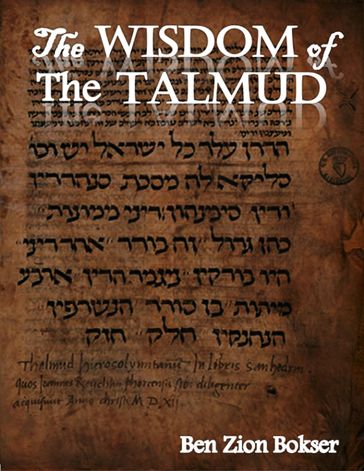 The Wisdom of the Talmud - Ben Zion Bokser