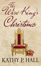 The Wise King s Christmas