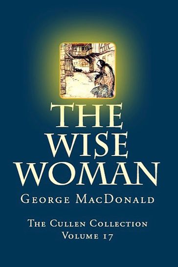 The Wise Woman - George MacDonald