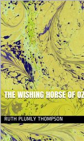 The Wishing Horse Of Oz