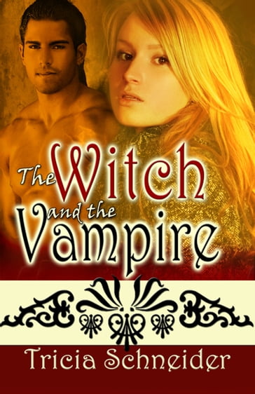 The Witch and the Vampire - Tricia Schneider