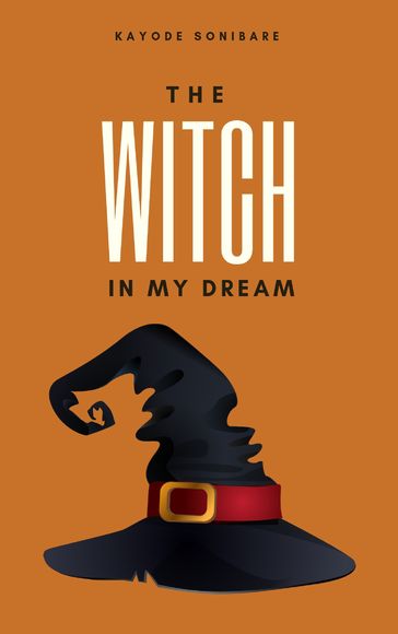 The Witch in My Dream - Kayode Sonibare
