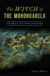 The Witch of the Monongahela