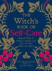 The Witch s Book of Self-Care