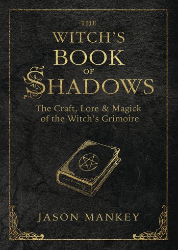 The Witch's Book of Shadows - Jason Mankey