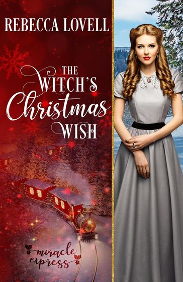 The Witch's Christmas Wish - Miracle Express - Rebecca Lovell