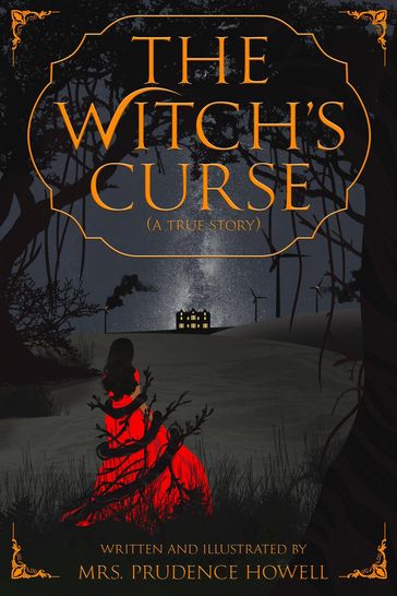 The Witch's Curse (a true story) - Mrs. Prudence Howell