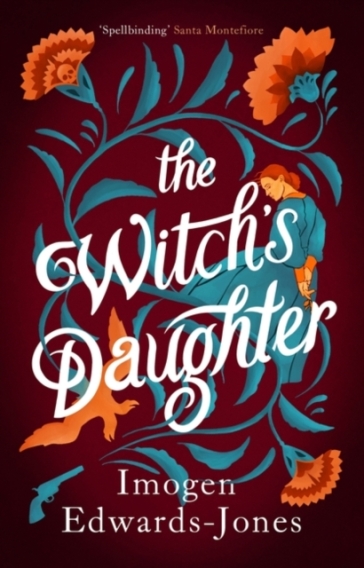 The Witch's Daughter - Imogen Edwards Jones