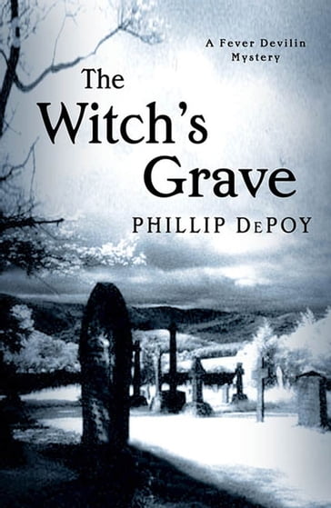 The Witch's Grave - Phillip Depoy