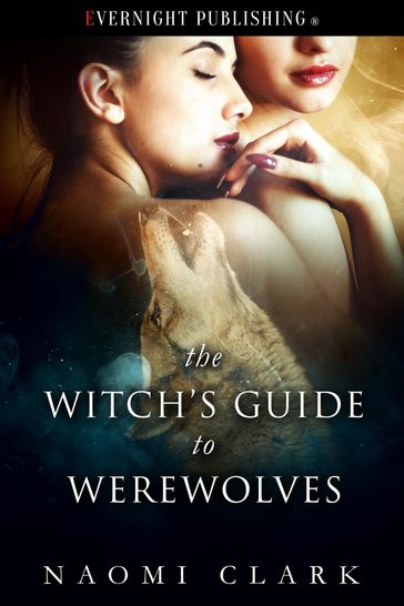 The Witch's Guide to Werewolves - Naomi Clark