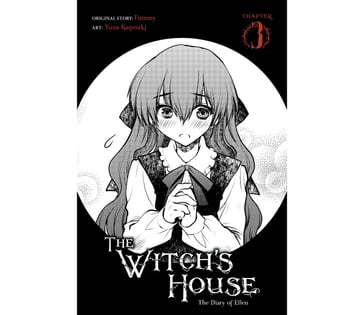The Witch's House: The Diary of Ellen, Chapter 3 - Fummy - Yuna Kagesaki - Rochelle Gancio