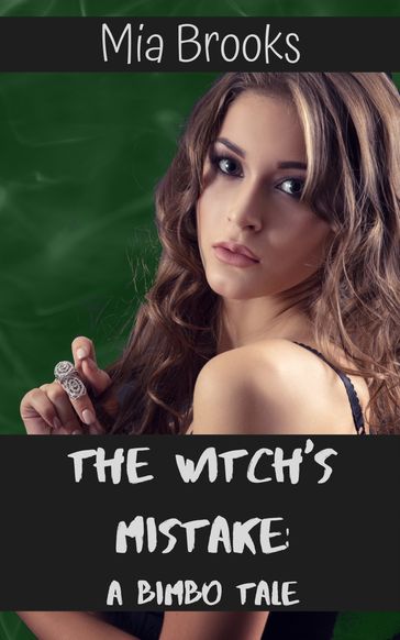 The Witch's Mistake - Mia Brooks