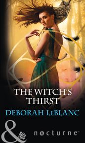 The Witch s Thirst (Mills & Boon Nocturne)