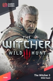The Witcher 3: Wild Hunt - Strategy Guide