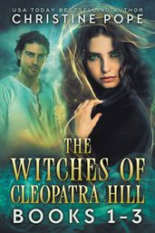 The Witches of Cleopatra Hill, Books 1-3