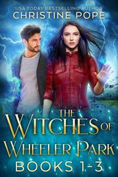 The Witches of Wheeler Park, Books 1-3
