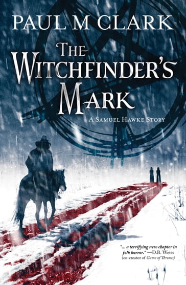The Witchfinder's Mark - Paul M Clark