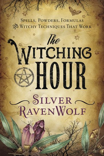 The Witching Hour - Silver RavenWolf