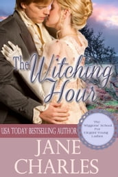 The Witching Hour (Wiggons  School for Elegant Young Ladies)