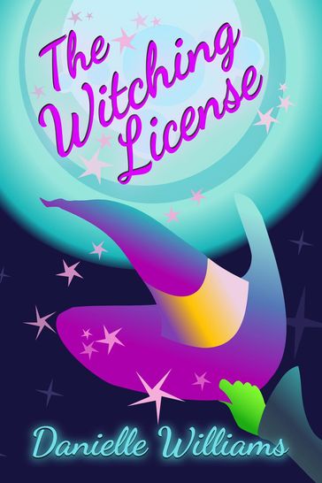 The Witching License - Danielle Williams