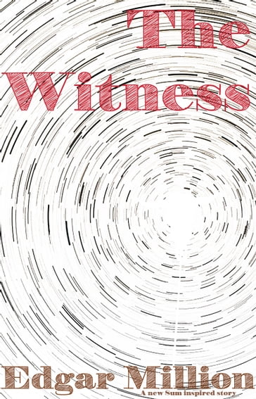 The Witness - Edgar Million