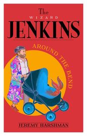 The Wizard Jenkins - Around the Bend