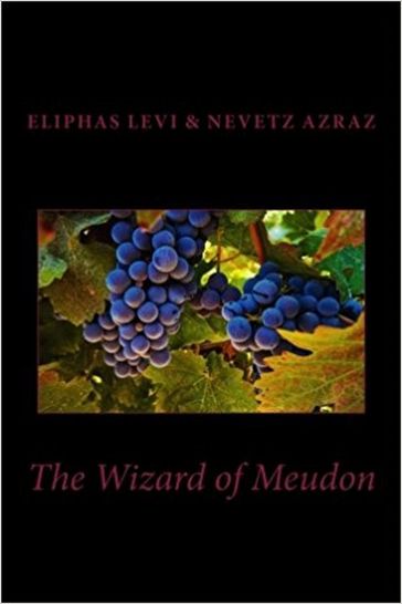 The Wizard of Meudon - Eliphas Levi