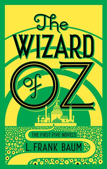 The Wizard of Oz: The First Five Novels (Barnes & Noble Collectible Editions) - Lyman Frank Baum