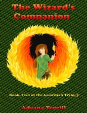 The Wizard s Companion: Book Two of the Guardian Trilogy