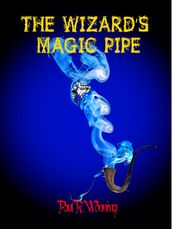 The Wizard s Magic Pipe