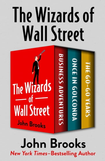 The Wizards of Wall Street - John Brooks