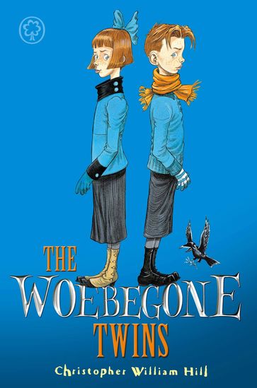 The Woebegone Twins - Christopher William Hill