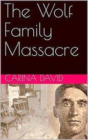 The Wolf Family Massacre