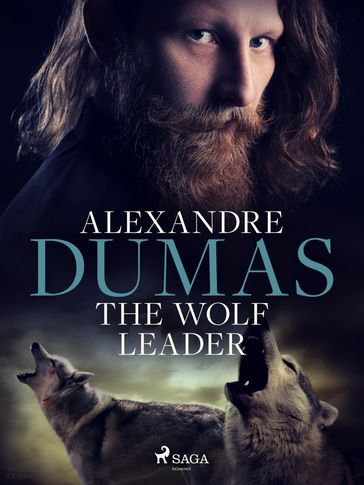 The Wolf Leader - Alexandre Dumas
