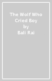 The Wolf Who Cried Boy