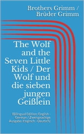 The Wolf and the Seven Little Kids / Der Wolf und die sieben jungen Geißlein