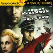 The Wolf s Hour (1 of 3) [Dramatized Adaptation]