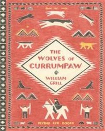 The Wolves of Currumpaw - William Grill