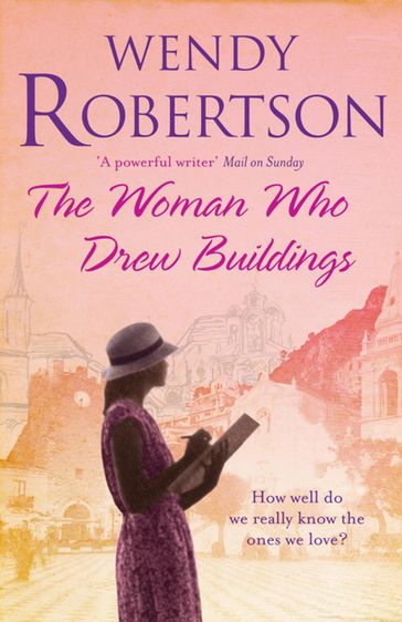 The Woman Who Drew Buildings - Wendy Robertson
