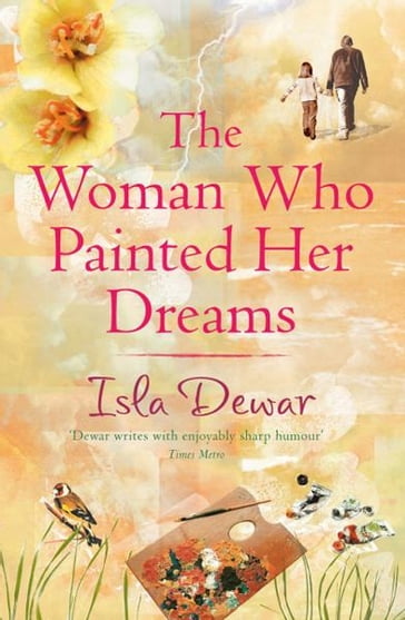 The Woman Who Painted Her Dreams - Isla Dewar