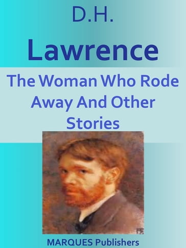 The Woman Who Rode Away And Other Stories - David Herbert Lawrence