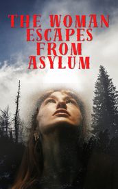 The Woman escapes from asylum