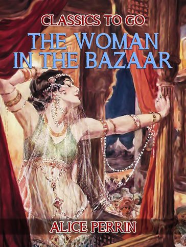 The Woman in the Bazaar - Alice Perrin