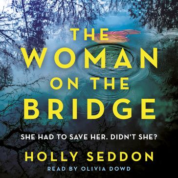 The Woman on the Bridge - Holly Seddon
