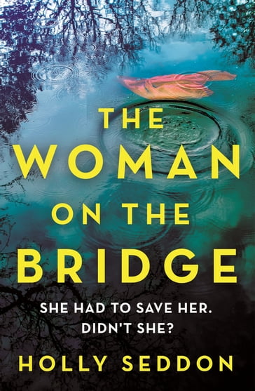 The Woman on the Bridge - Holly Seddon