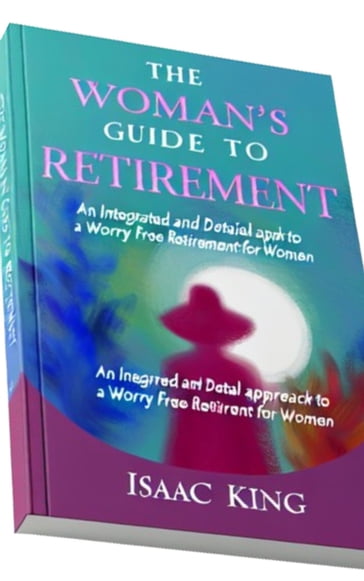 The Woman's Guide to Retirement - KING ISAAC